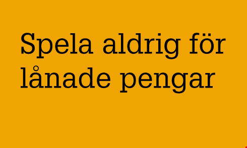 Spela aldrig för lånade pengar