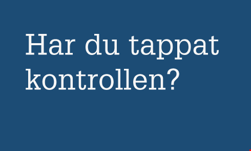 Har du tappat kontrollen?